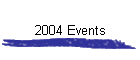 2004 Events