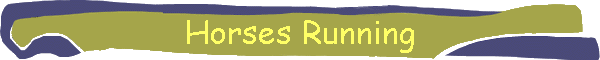 Horses Running