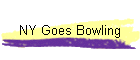 NY Goes Bowling