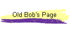Old Bob's Page
