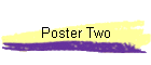 Poster Two