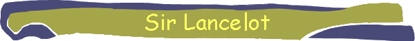 Sir Lancelot