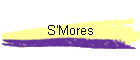 S'Mores