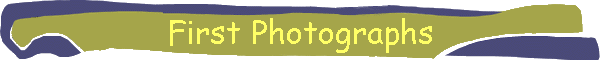 First Photographs