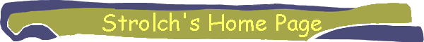 Strolch's Home Page