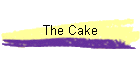 The Cake