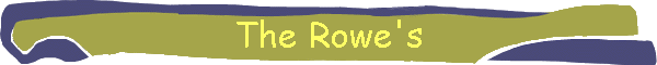 The Rowe's