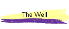 The Well