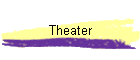 Theater